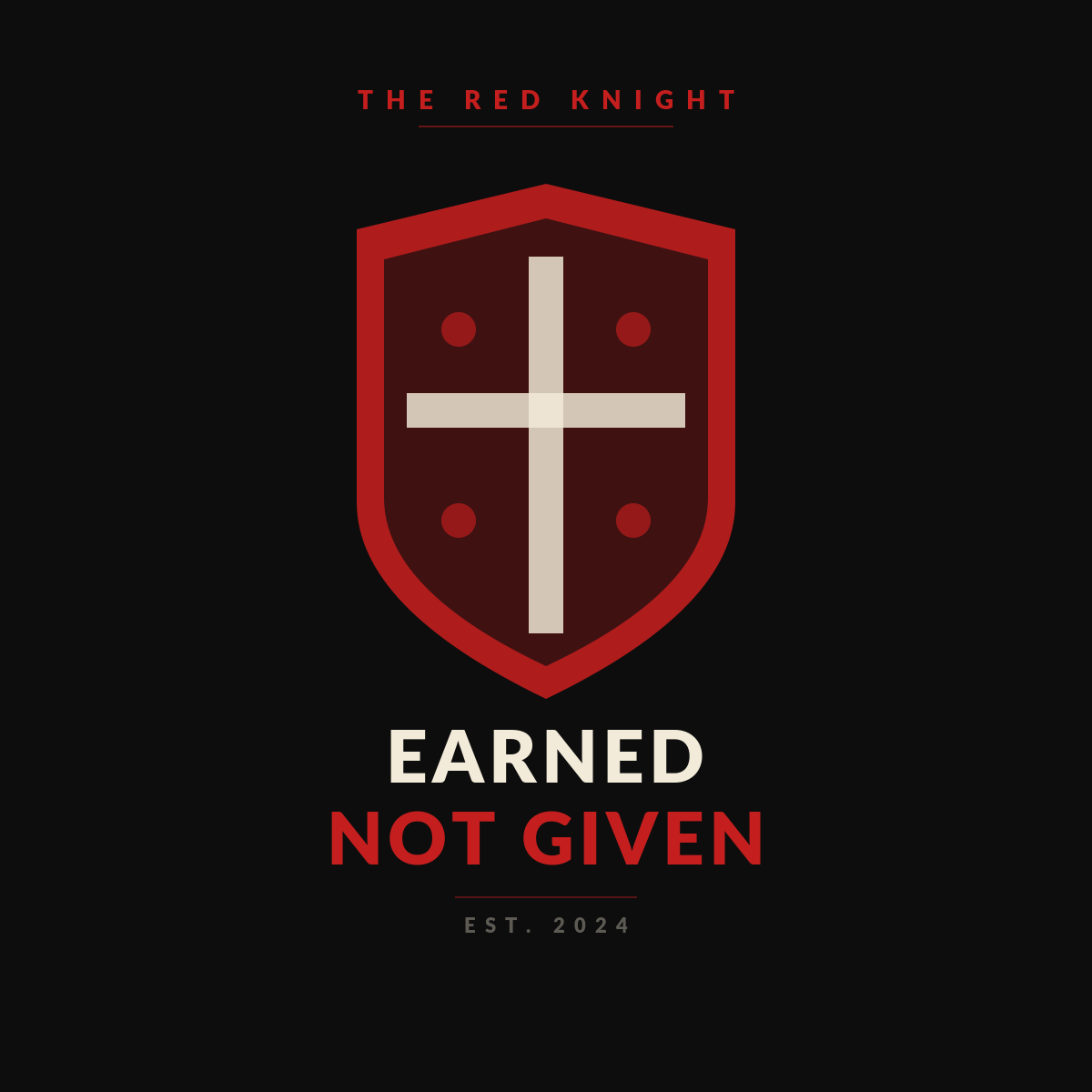 Earned, Not Given - Red Knight T-Shirt