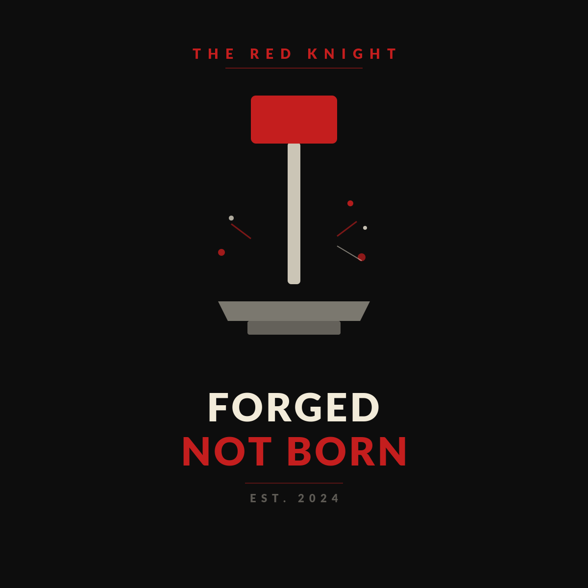 Forged, Not Born - Red Knight T-Shirt